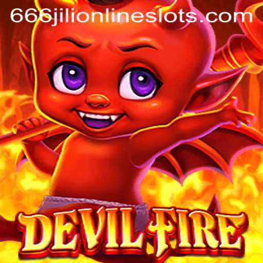 Exploring the Thrilling World of DevilFire and the Enigma of 666jili